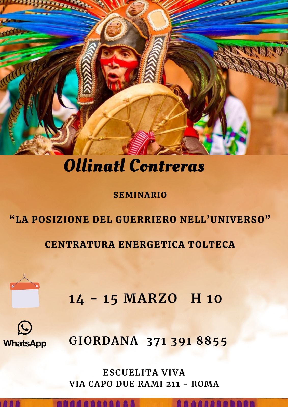 "La Posizione del Guerriero nell’Universo" SEMINARIO con Ollinatl Contreras